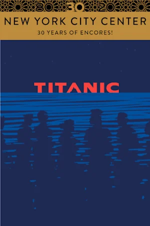 Encores! Titanic Tickets