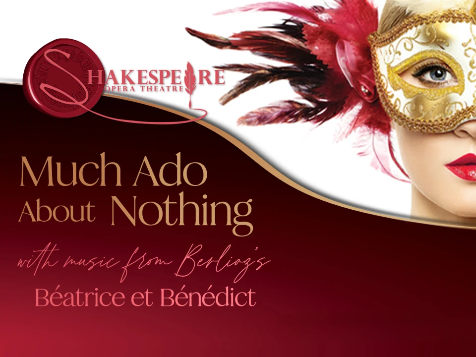 Shakespeare's "Much Ado About Nothing" with Berlioz's Béatrice et Bénédict: What to expect - 1