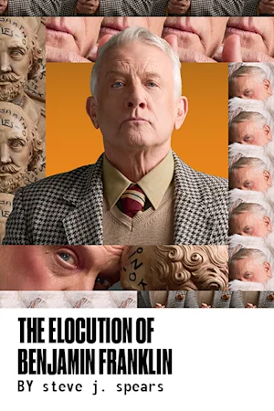 The Elocution of Benjamin Franklin tickets
