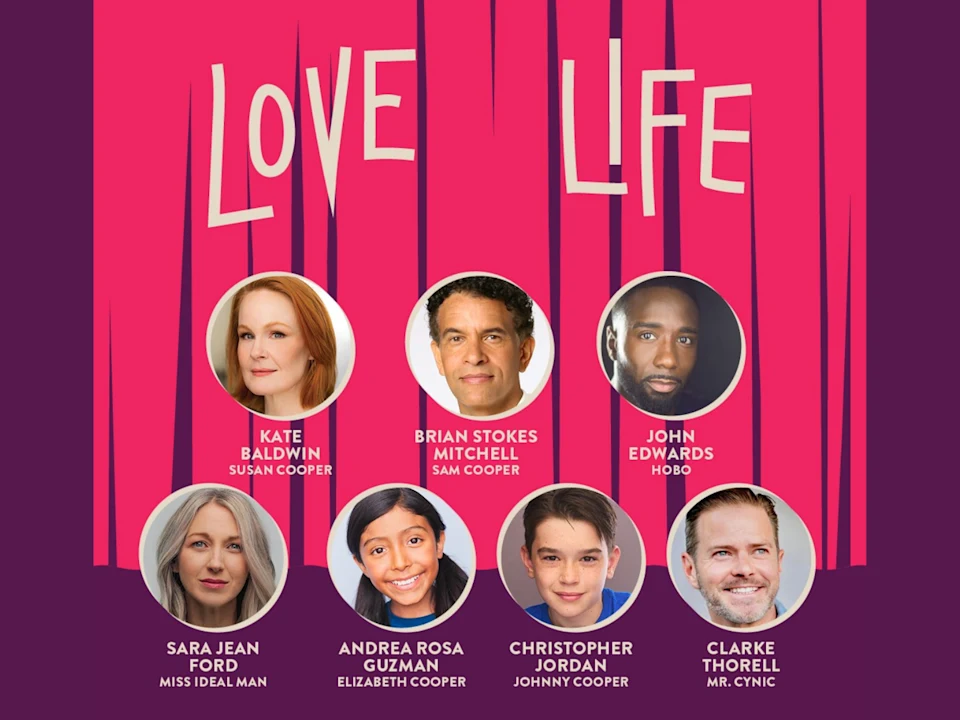 Promotional image for "Love Life" showing six actors' headshots: Kate Baldwin, Brian Stokes Mitchell, John Edwards, Sara Jean Ford, Andrea Rosa Guzman, Christopher Jordan, and Clarke Thorell.