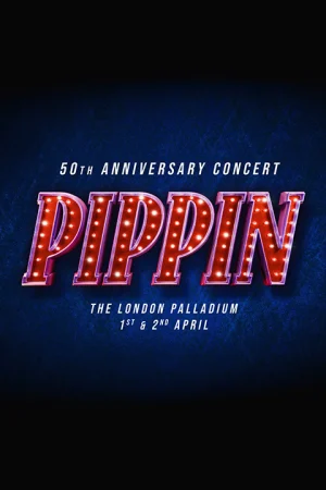 Pippin - 50th Anniversary Concert
