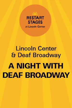 Restart Stages at Lincoln Center: A Night with Deaf Broadway - September 15 tickets