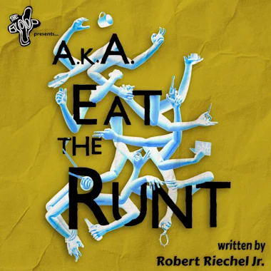 A.K.A. Eat The Runt