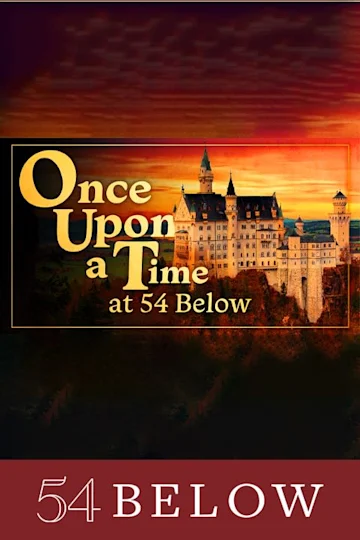 Once Upon A Time at 54 Below tickets