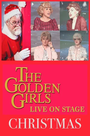 Golden Girls LIVE: On Stage! Christmas Episode Tickets