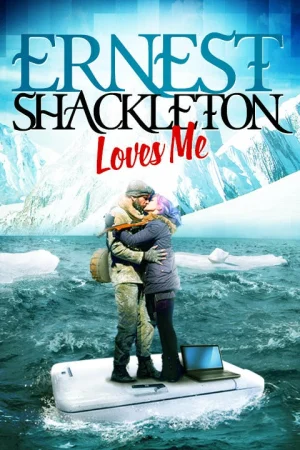 Ernest Shackleton Loves Me