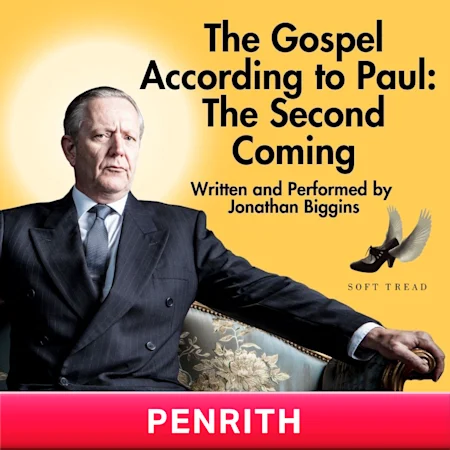 The Gospel According to Paul: The Second Coming at The Joan, Penrith