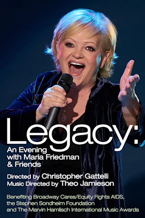Legacy: An Evening with Maria Friedman & Friends Tickets