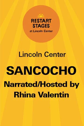 Restart Stages at Lincoln Center: Sancocho Narrated/Hosted by Rhina Valentin Tickets
