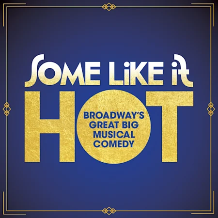 Some Like It Hot - Segerstrom Hall