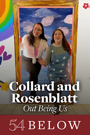 Collard and Rosenblatt: Out Being Us tickets