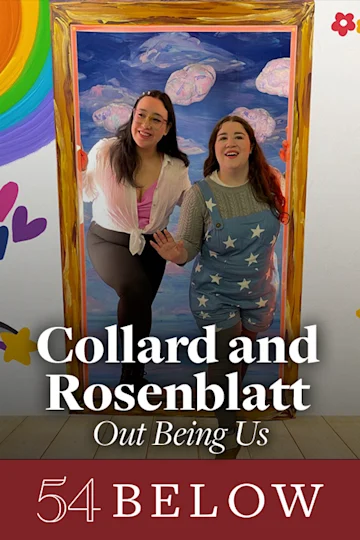 Collard and Rosenblatt: Out Being Us tickets