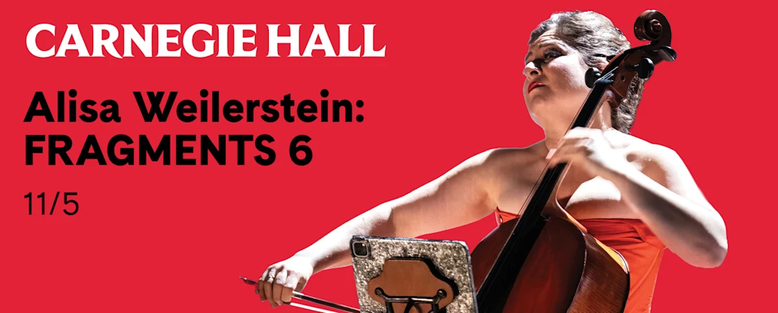 Alisa Weilerstein: FRAGMENTS 6 Radiance