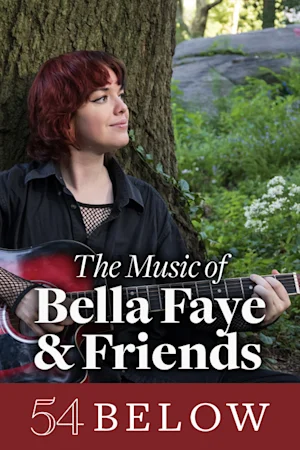 The Music of Bella Faye & Friends tickets