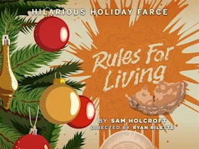 Illustrated poster for "Rules For Living" by Sam Holcroft shows a decorated Christmas tree and a splatter with a broken mince pie. Text describes it as a hilarious holiday farce.