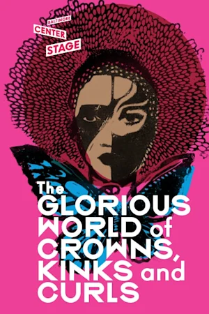 The Glorious World of Crowns, Kinks and Curls tickets