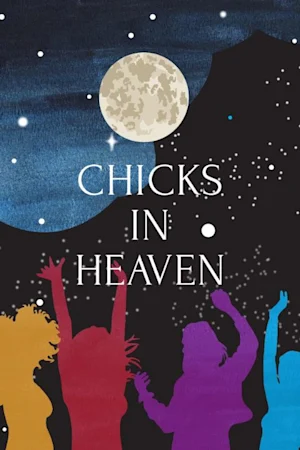 Chicks in Heaven Tickets