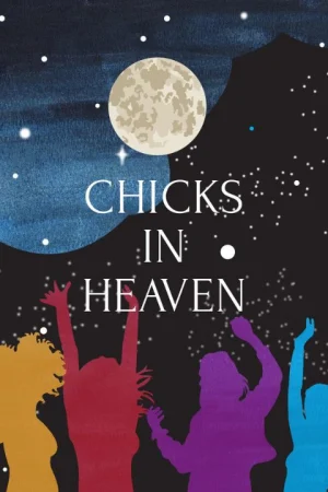 Chicks in Heaven