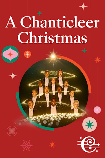 A Chanticleer Christmas Tickets