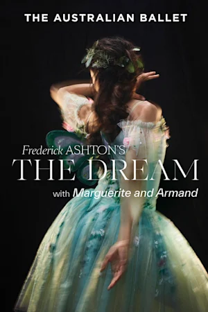 The Australian Ballet presents The Dream / Marguerite and Armand Tickets