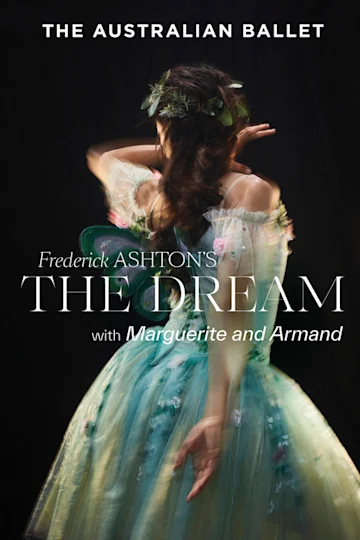 The Australian Ballet presents The Dream / Marguerite and Armand Tickets