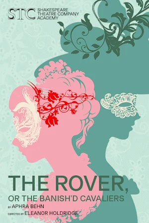 STC Academy's THE ROVER, OR THE BANISH'D CAVALIERS Tickets