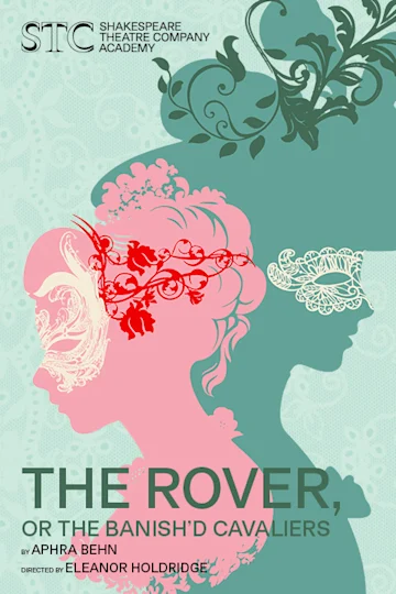 STC Academy's THE ROVER, OR THE BANISH'D CAVALIERS Tickets