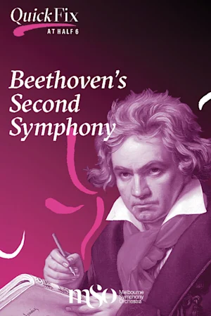 Quick Fix at Half Six: Beethoven's Second Symphony tickets
