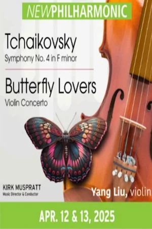 New Philharmonic: Butterfly Lovers Violin Concerto and Tchaikovsky Symphony No. 4 Tickets