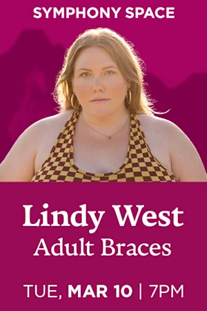 Lindy West, Adult Braces tickets