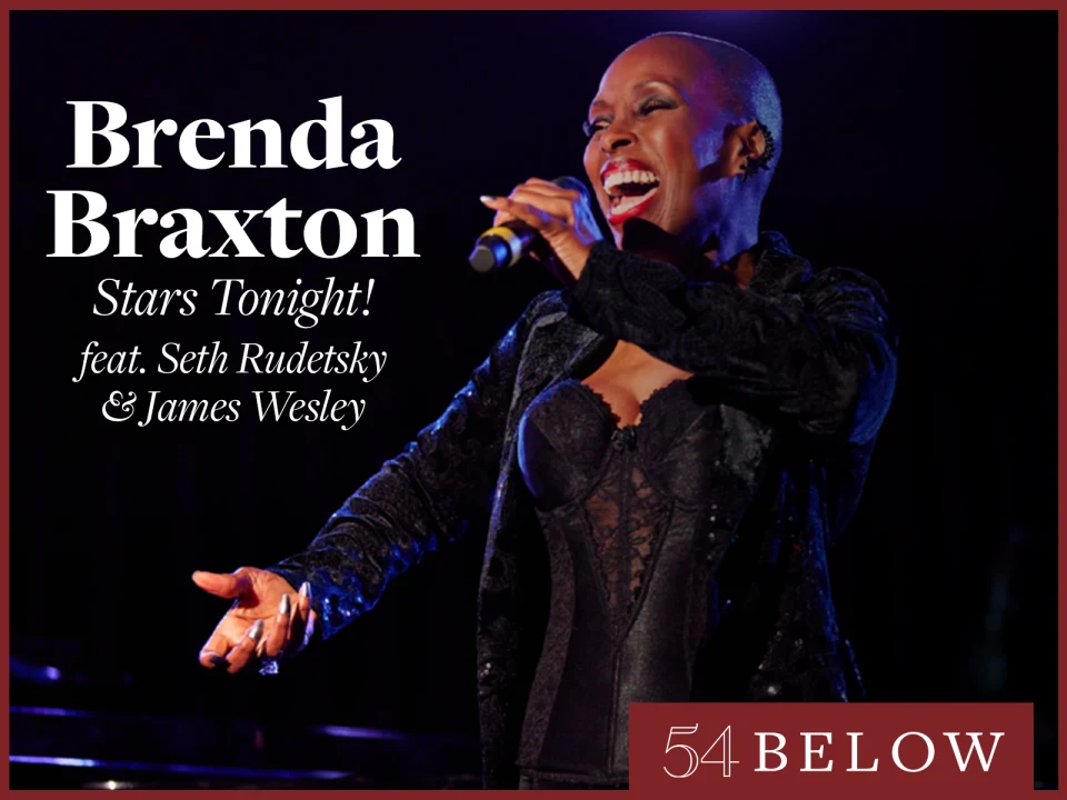 Brenda Braxton: Stars Tonight! Feat. Seth Rudetsky & James Wesley: What to expect - 1