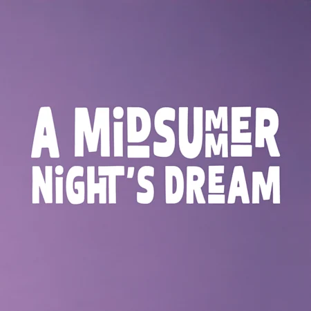 A Midsummer Night's Dream