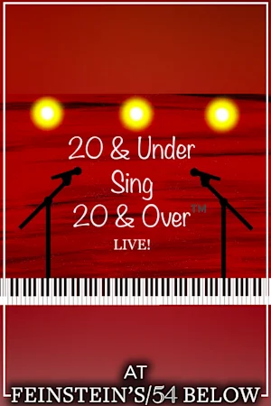 20 & Under Sing 20 & Over: Broadway Stars & Rising Stars Duet, feat. Kara Lindsay & More! tickets