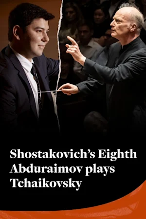 Shostakovich’s Eighth Abduraimov plays Tchaikovsky