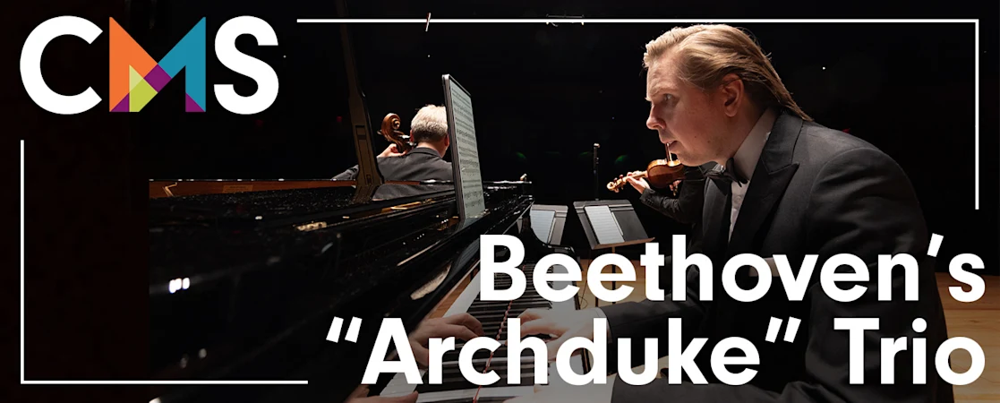 Chamber Music Society of Lincoln Center: Beethoven's "Archduke" Trio