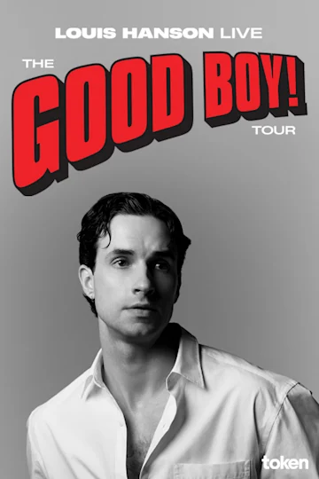 Louis Hanson - The Good Boy Tour at Comedy Theatre Melbourne tickets