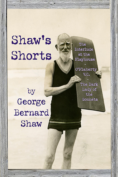 Shaw's Shorts by George Bernard Shaw show poster