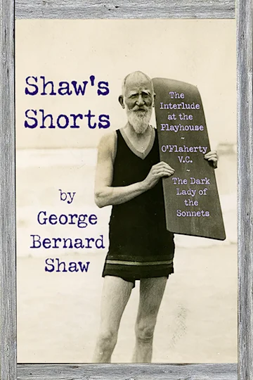 Shaw's Shorts by George Bernard Shaw Tickets