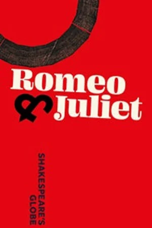 Romeo & Juliet - Globe 2021 Tickets