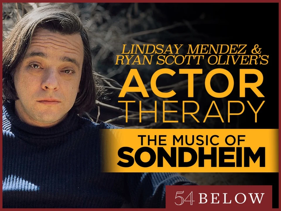 Lindsay Mendez & Ryan Scott Oliver’s Actor Therapy: The Music of Sondheim: What to expect - 1