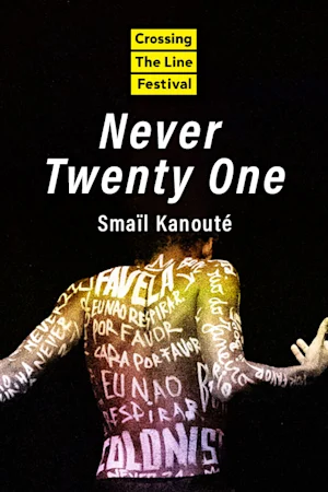 Never Twenty One - Dance by Smaïl Kanouté tickets