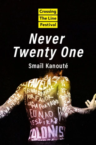 Never Twenty One - Dance by Smaïl Kanouté Tickets