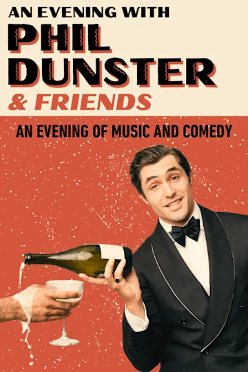 An Evening with Phil Dunster & Friends Tickets