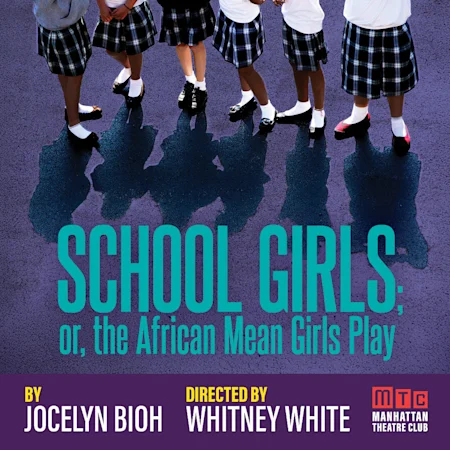 School Girls; Or, The African Mean Girls Play