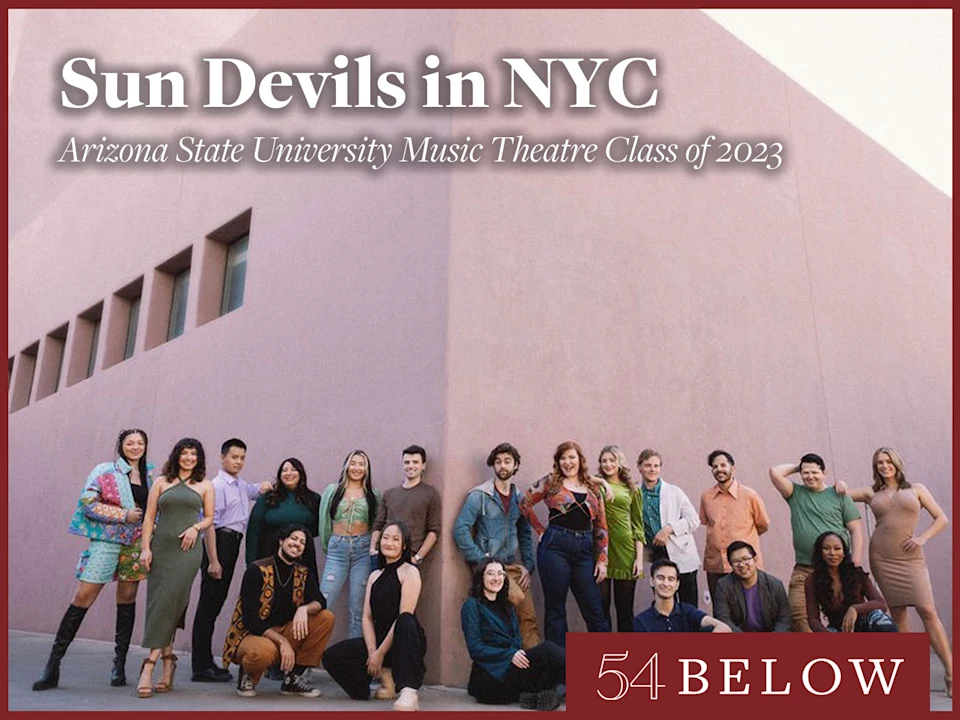 Sun Devils in NYC:  Arizona State University Music Theatre Class of 2023: What to expect - 1
