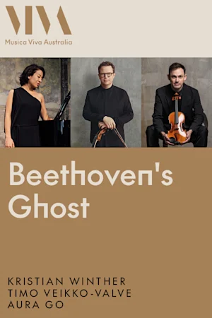 Beethoven’s Ghost presented by Musica Viva Australia | Sydney tickets