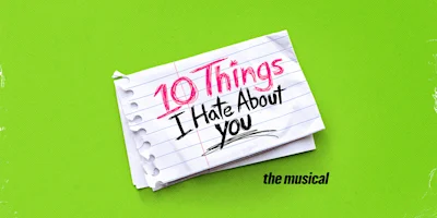 A notepad page reads “10 Things I Hate About You” in red and black marker on a bright green background, with “the musical” in black text below.