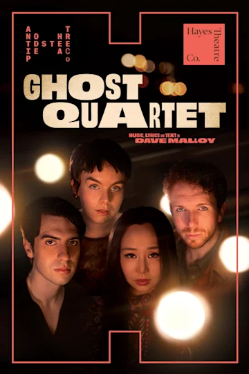Ghost Quartet presented by Hayes Theatre Co Tickets