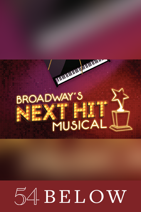 Broadway's Next Hit Musical, feat. the Best Improvisers in NYC! Tickets