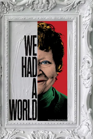 We Had A World